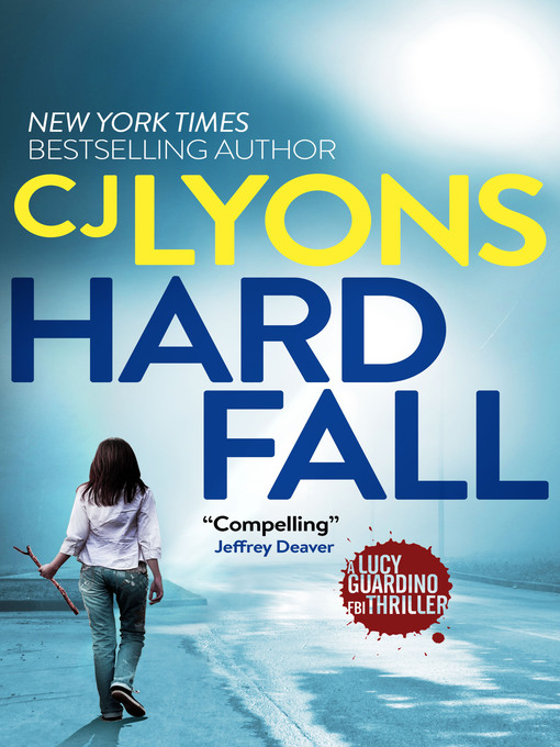 Title details for Hard Fall by CJ Lyons - Available